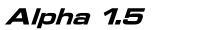 Alpha 1.5