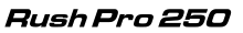 Rush Pro 250
