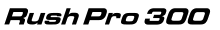 Rush Pro 300